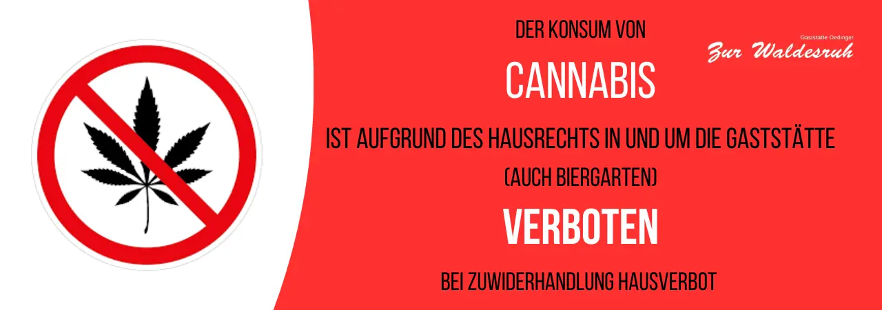 Cannabis Verbot in und um unsere Gaststätte Cannabis Verbot in und um unsere Gaststätte